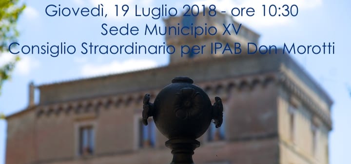 Ipab Don Morotti: se ne parla giovedì 19 c.m. c/o Municipio XV